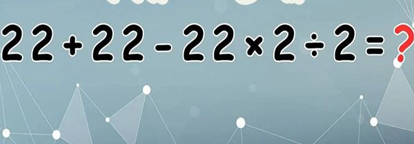 معادله 22 + 22 - 22 × 2 ÷ 2